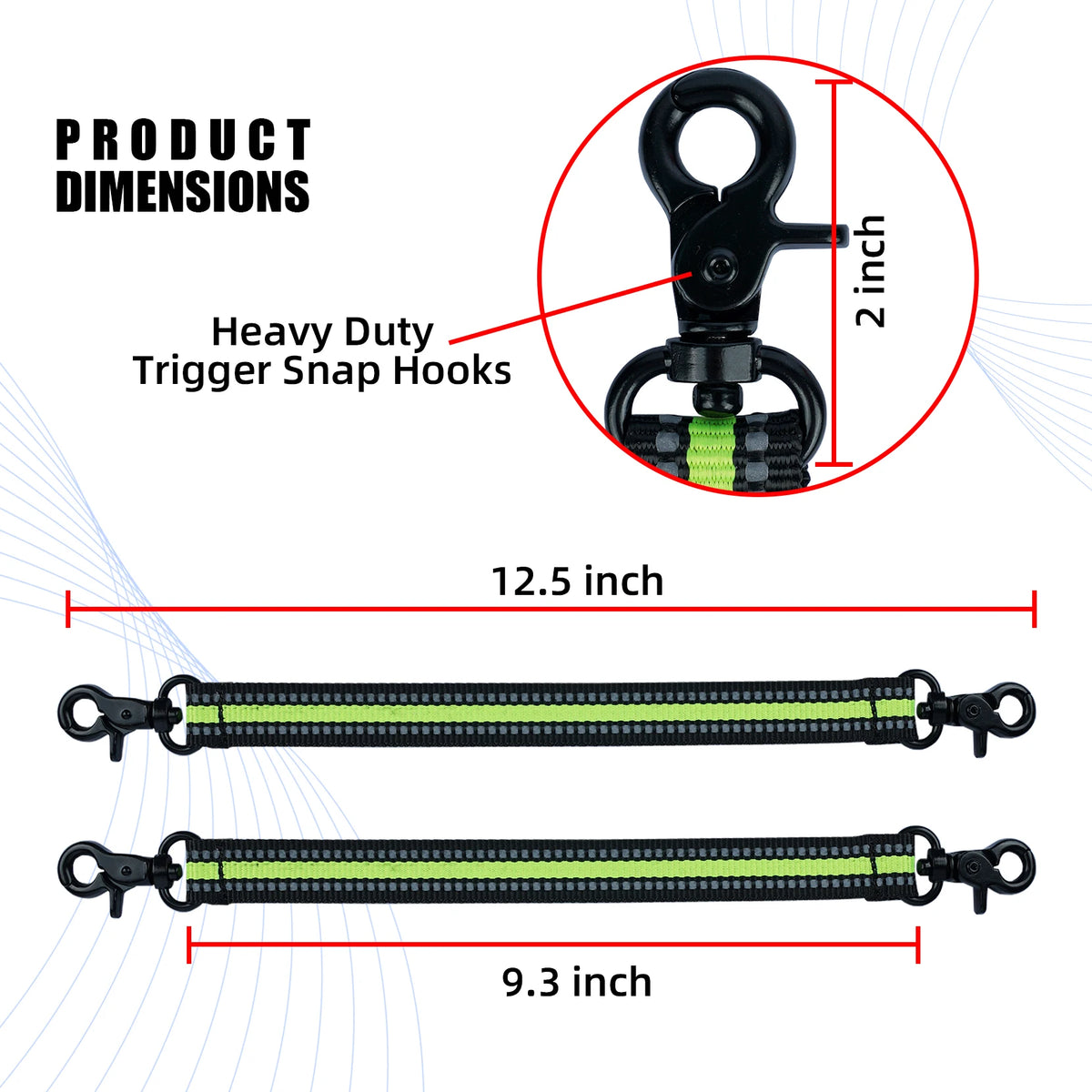 Product dimensions showing heavy duty trigger snap hooks and tape holder lengths of 12.5 inch and 9.3 inch