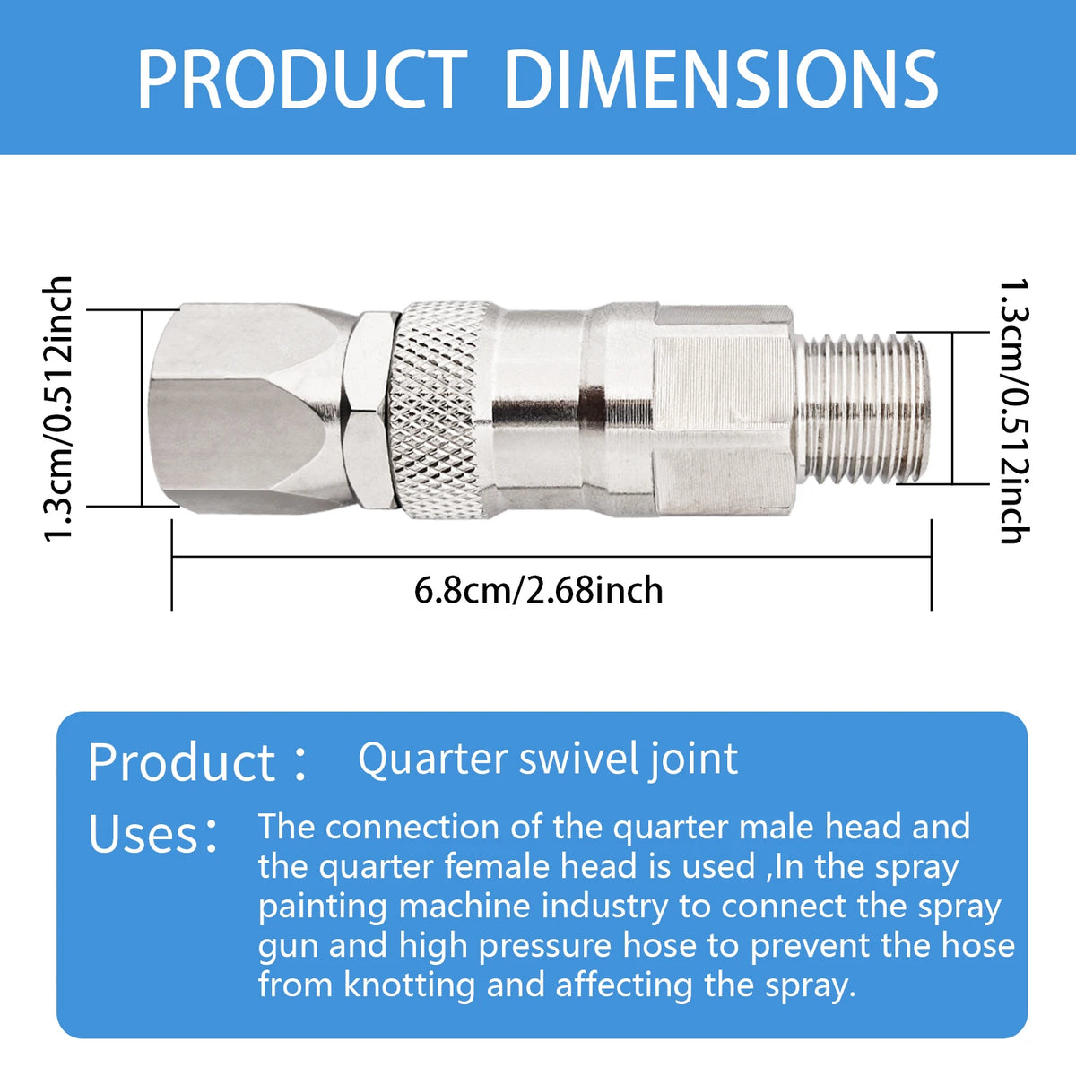 A silver quarter swivel joint with dimensions 6.8cm/2.68inch used to connect spray guns and hoses.